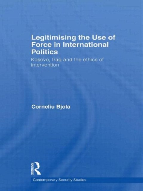 Legitimising the Use of Force in International Politics
