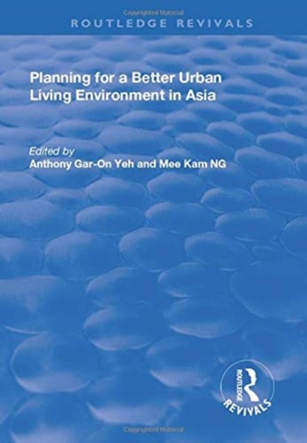 Planning for a Better Urban Living Environment in Asia
