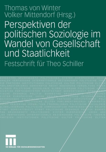 Perspektiven der politischen Soziologie im Wandel von Gesellschaft und Staatlichkeit
