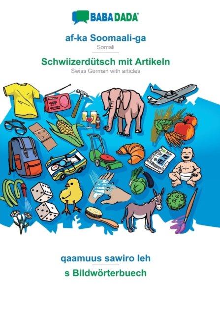 af-ka Soomaali-ga - Schwiizerdutsch mit Artikeln, qaamuus sawiro leh