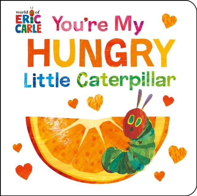 You''re My Hungry Little Caterpillar