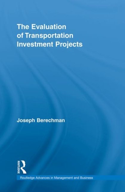 The Evaluation of Transportation Investment Projects
