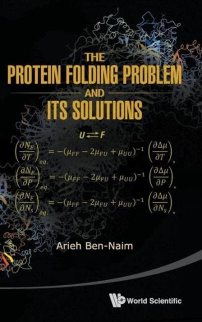 The Protein Folding Problem and Its Solutions