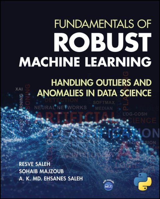 Fundamentals of Robust Machine Learning – Handling  Outliers and Anomalies in Data Science