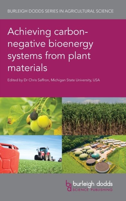 Achieving carbon-negative bioenergy systems from plant materials