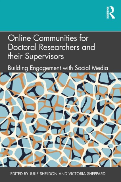 Online Communities for Doctoral Researchers and their Supervisors