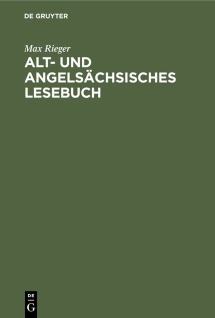 Alt- Und Angelsachsisches Lesebuch