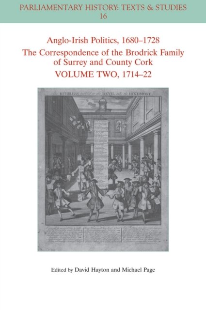 Anglo–Irish Politics, 1680–1728