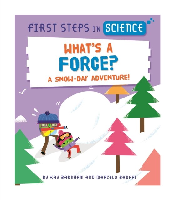 First Steps in Science: What''s a Force?