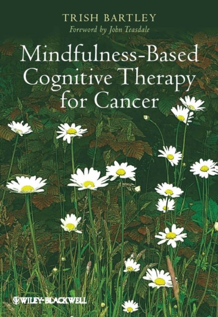 Mindfulness–Based Cognitive Therapy for Cancer – Gently Turning Towards