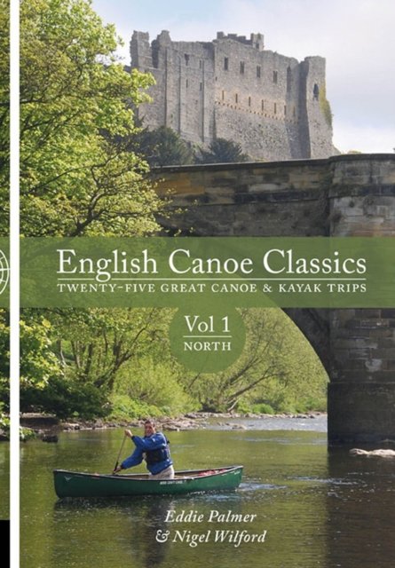 English Canoe Classics: Volume 1 North
