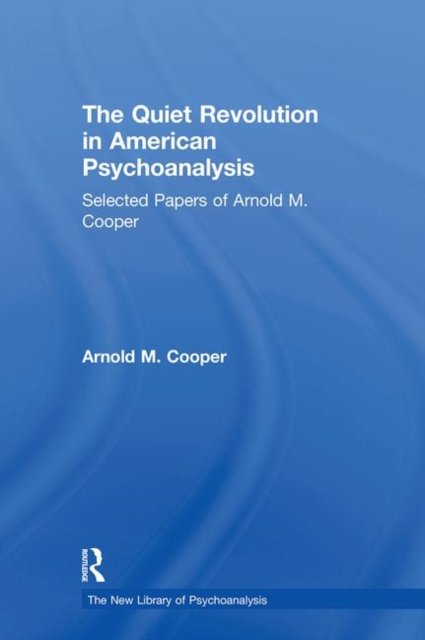 The Quiet Revolution In American Psychoanalysis