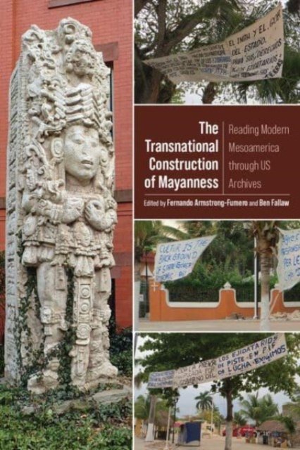 The Transnational Construction of Mayanness
