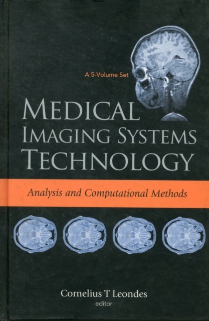 Medical Imaging Systems Technology - Volume 1: Analysis And Computational Methods