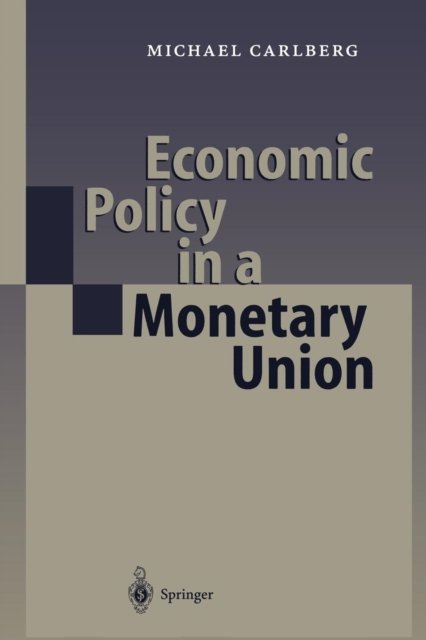 Economic Policy in a Monetary Union
