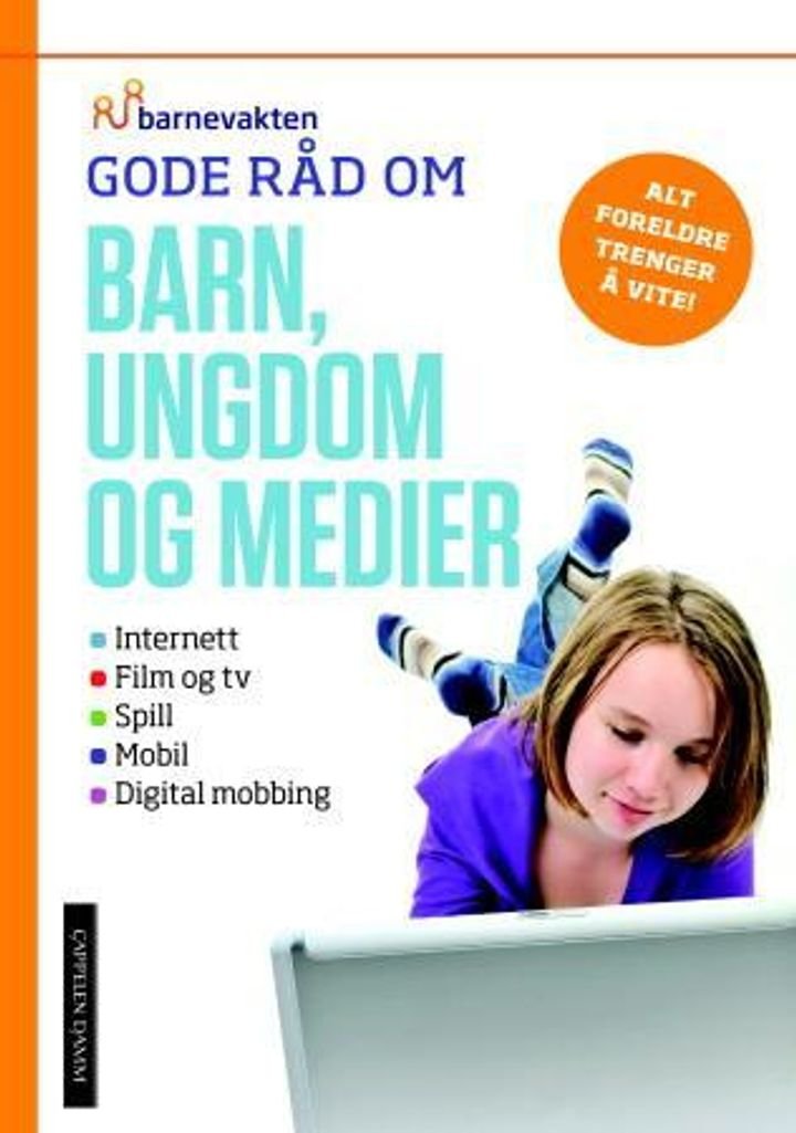 Gode råd om barn, ungdom og medier - internett, film og tv, spill, mobil, digital mobbing