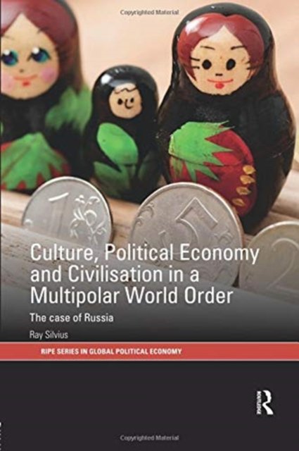 Culture, Political Economy and Civilisation in a Multipolar World Order