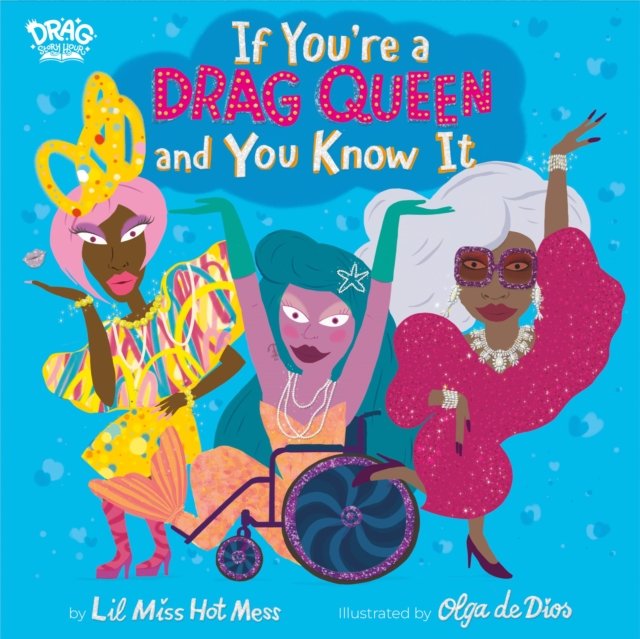 If You''re a Drag Queen and You Know It