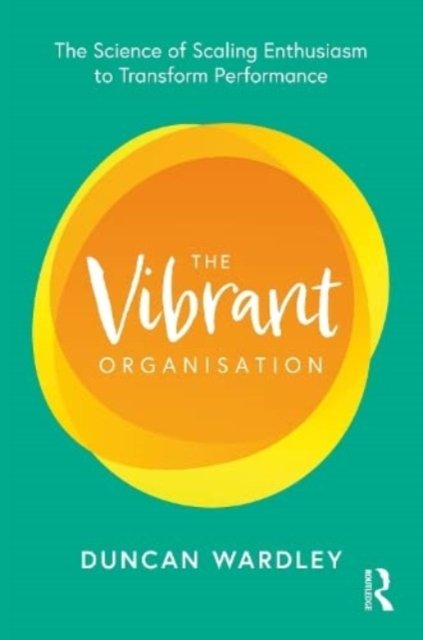 The Vibrant Organisation