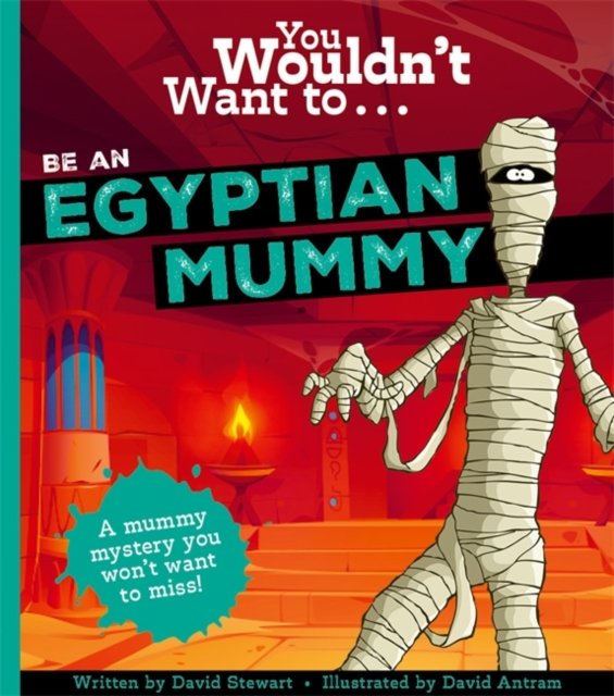 You Wouldn''t Want To Be An Egyptian Mummy!