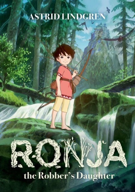 Ronja the Robber''s Daughter Illustrated Edition