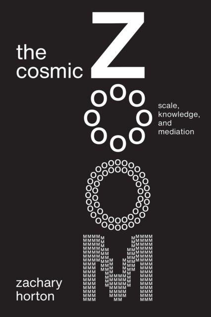 The Cosmic Zoom – Scale, Knowledge, and Mediation