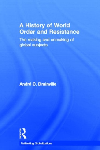 A History of World Order and Resistance