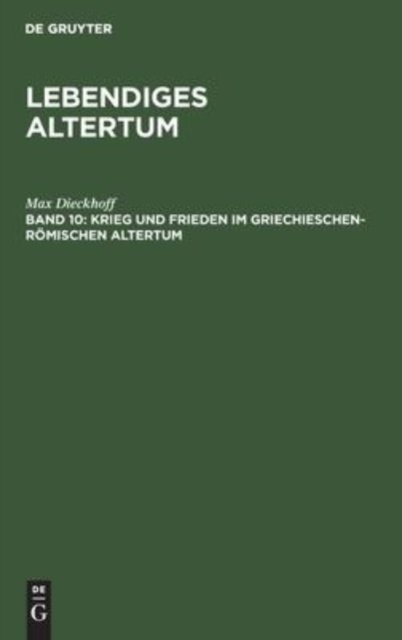 Krieg Und Frieden Im Griechieschen-Romischen Altertum
