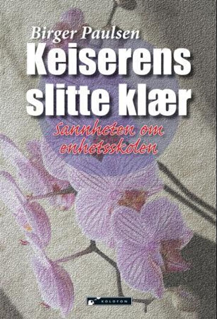Keiserens slitte klær - sannheten om enhetsskolen