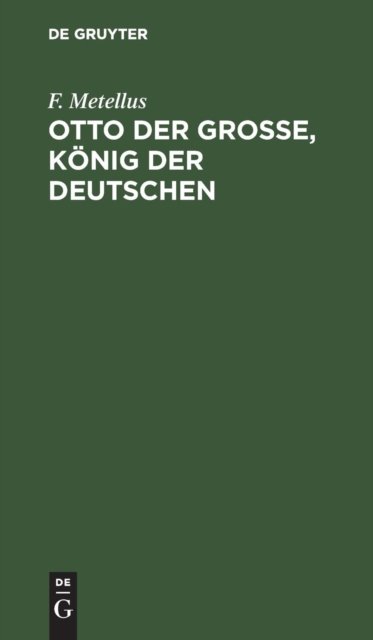 Otto der Große, Konig der Deutschen