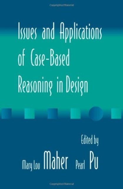 Issues and Applications of Case-Based Reasoning in Design