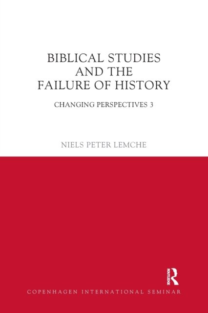 Biblical Studies and the Failure of History