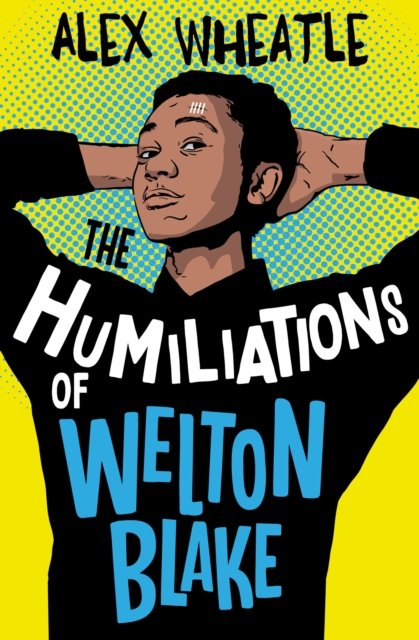 HUMILIATIONS OF WELTON BLAKE