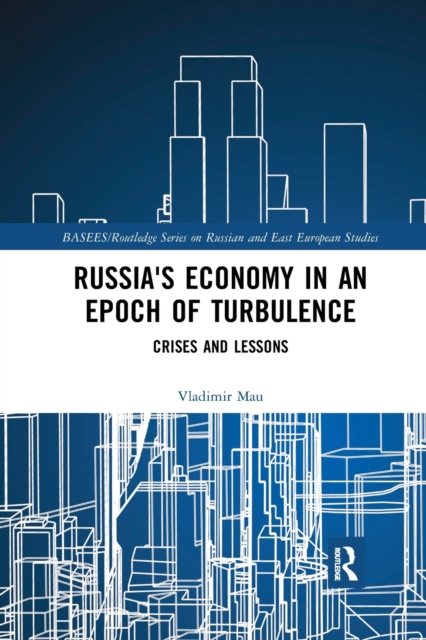 Russia''s Economy in an Epoch of Turbulence
