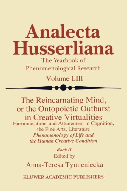 The Reincarnating Mind, or the Ontopoietic Outburst in Creative Virtualities