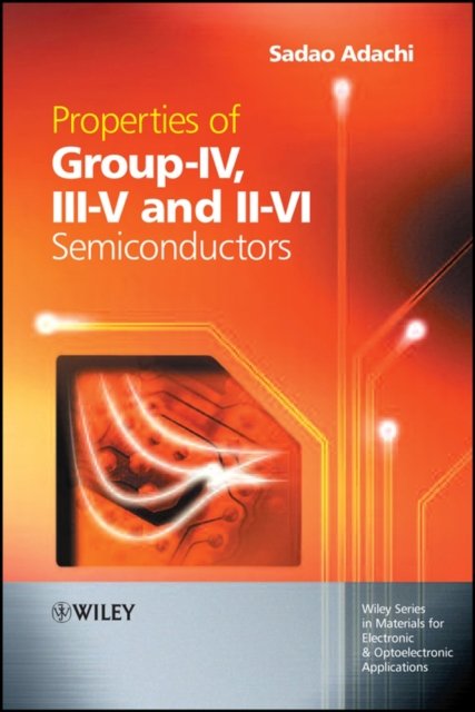 Properties of Group–IV, III–V and II–VI Semiconductors