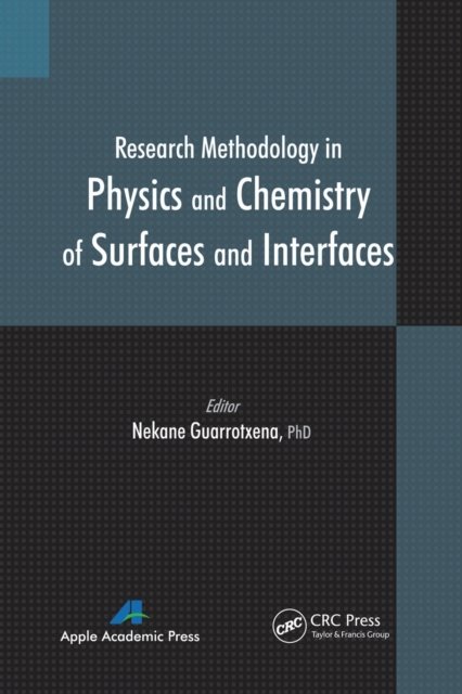 Research Methodology in Physics and Chemistry of Surfaces and Interfaces