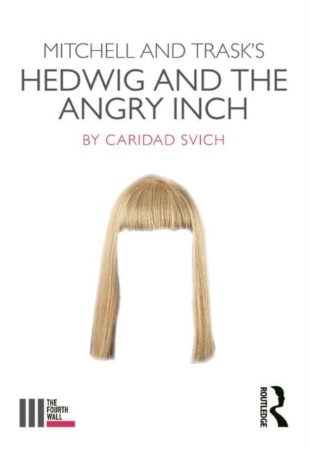 Mitchell and Trask''s Hedwig and the Angry Inch