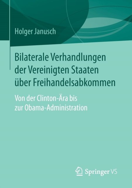 Bilaterale Verhandlungen der Vereinigten Staaten uber Freihandelsabkommen