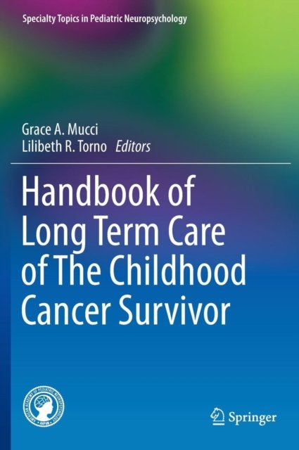 Handbook of Long Term Care of The Childhood Cancer Survivor
