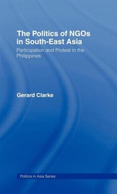 The Politics of NGOs in Southeast Asia