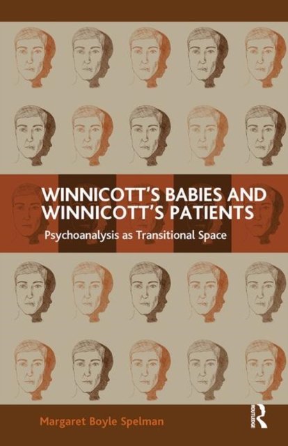 Winnicott''s Babies and Winnicott''s Patients