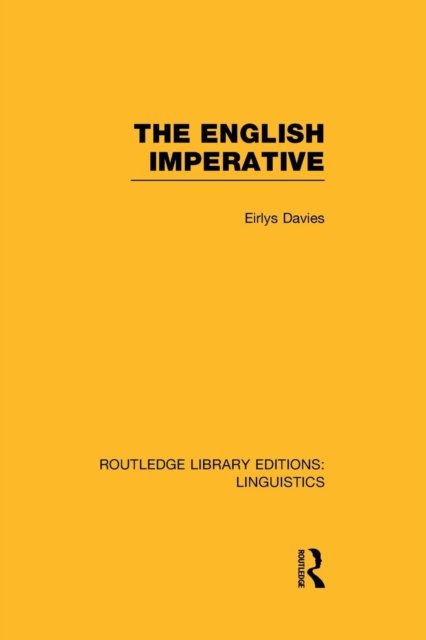 The English Imperative (RLE Linguistics D: English Linguistics)