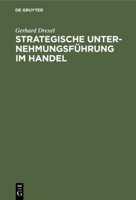 Strategische Unternehmungsfuhrung im Handel