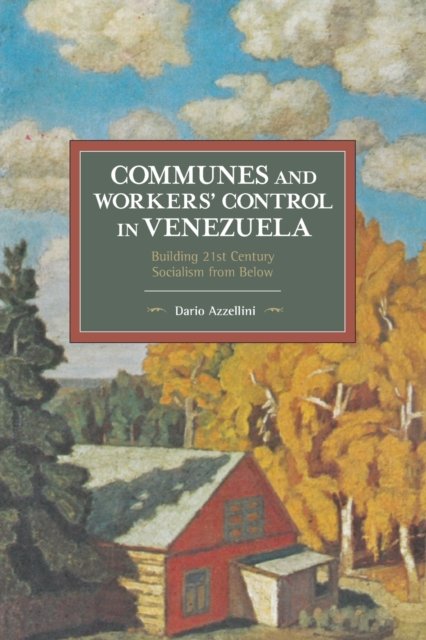 Communes And Workers' Control In Venezuela