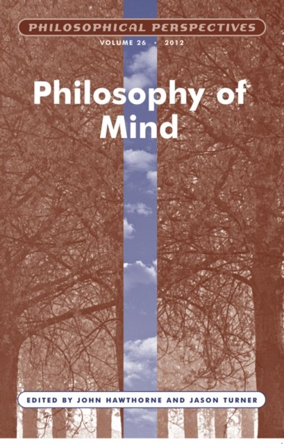 Philosophical Perspectives Vol 26 – Philosophy of Mind