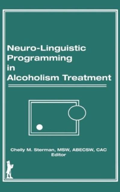 Neuro-Linguistic Programming in Alcoholism Treatment