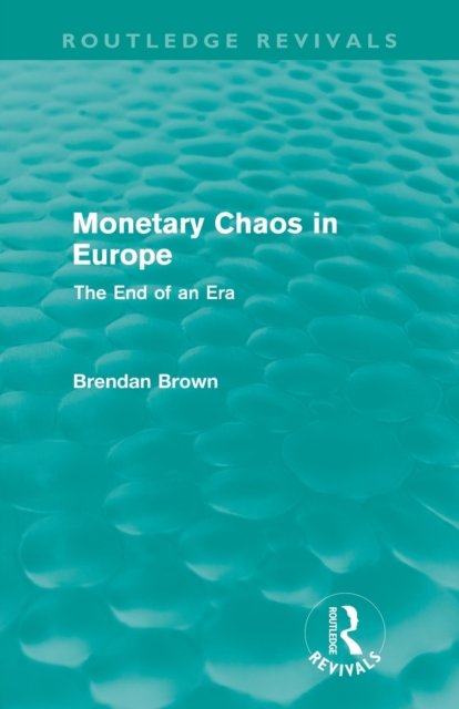 Monetary Chaos in Europe (Routledge Revivals)