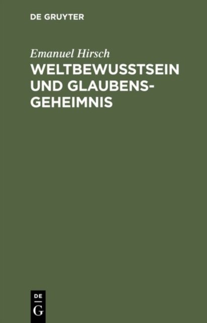 Weltbewusstsein Und Glaubensgeheimnis
