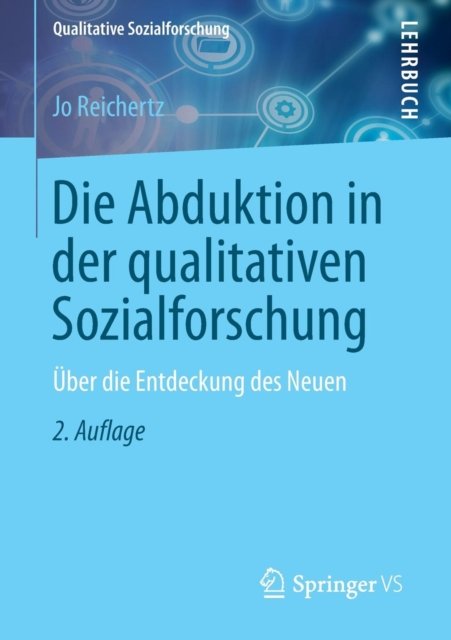 Die Abduktion in der qualitativen Sozialforschung